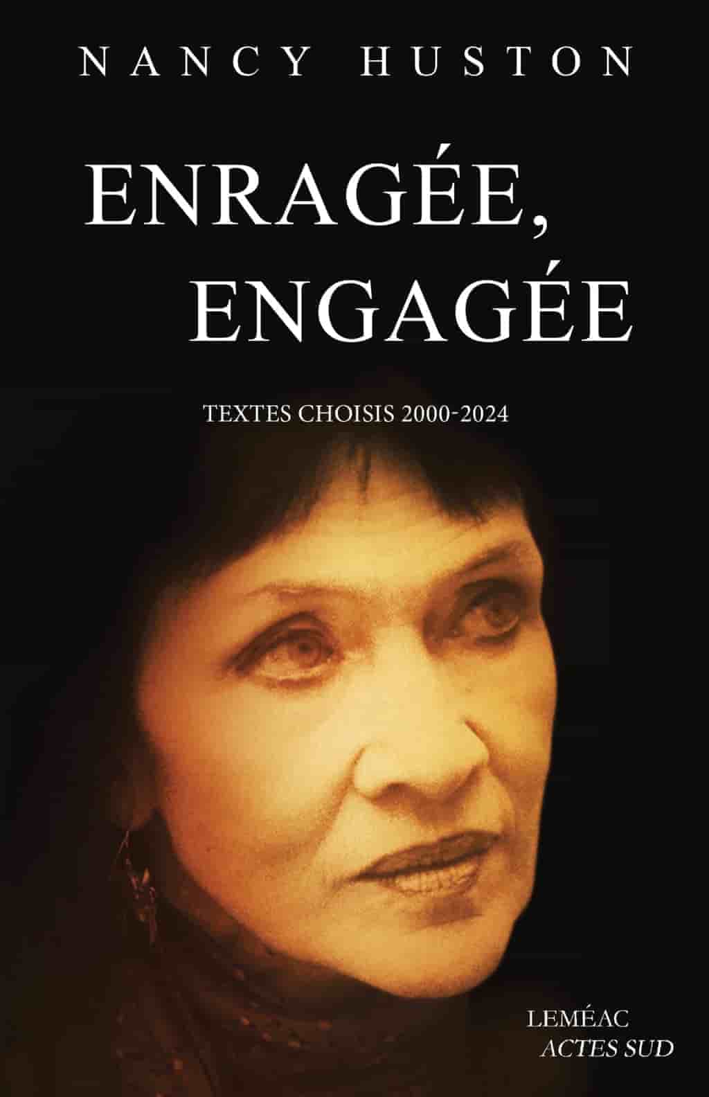 Enragée, engagée: Textes choisis (2000-2024)