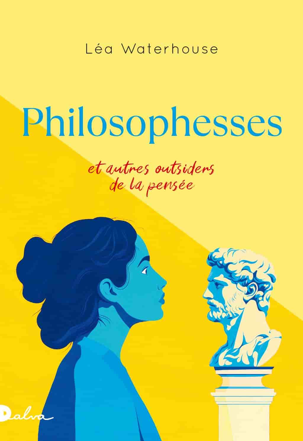 Philosophesses: Et autres outsiders de la pensée