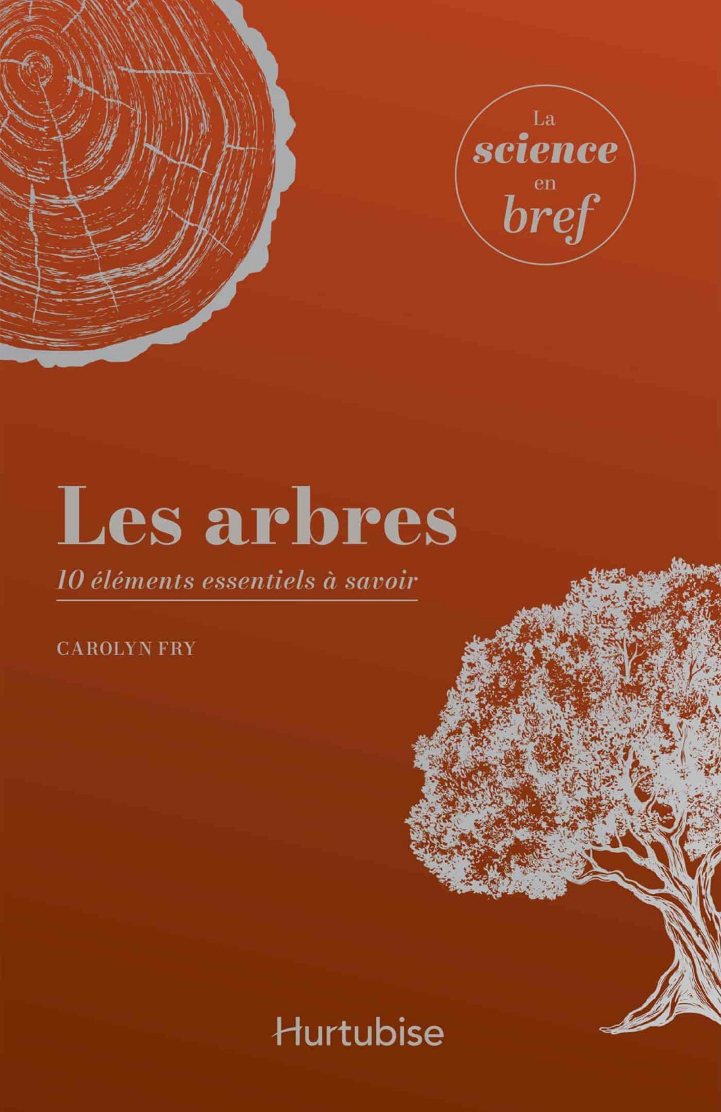 Les arbres: 10 éléments essentiels à savoir