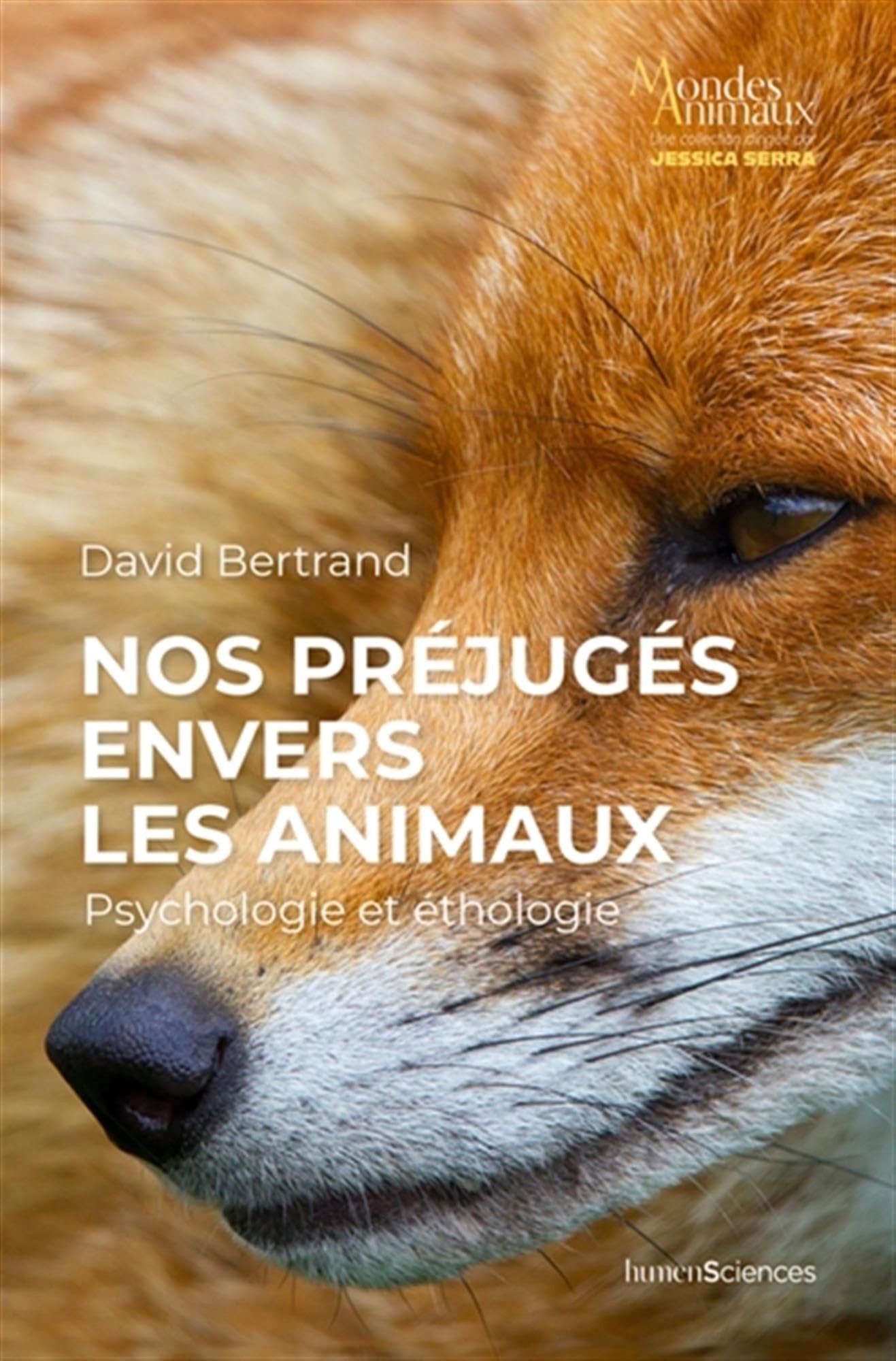 Nos préjugés envers les animaux: Psychologie et éthologie