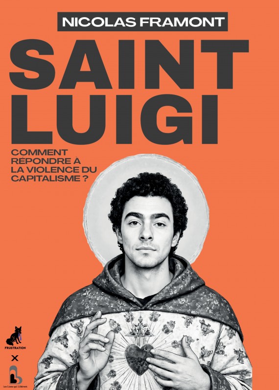 Saint Luigi : Comment répondre à la violence du capitalisme