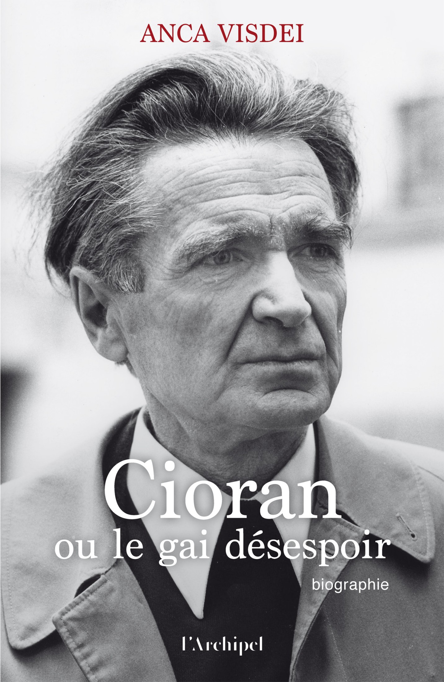 Cioran ou le gai désespoir
