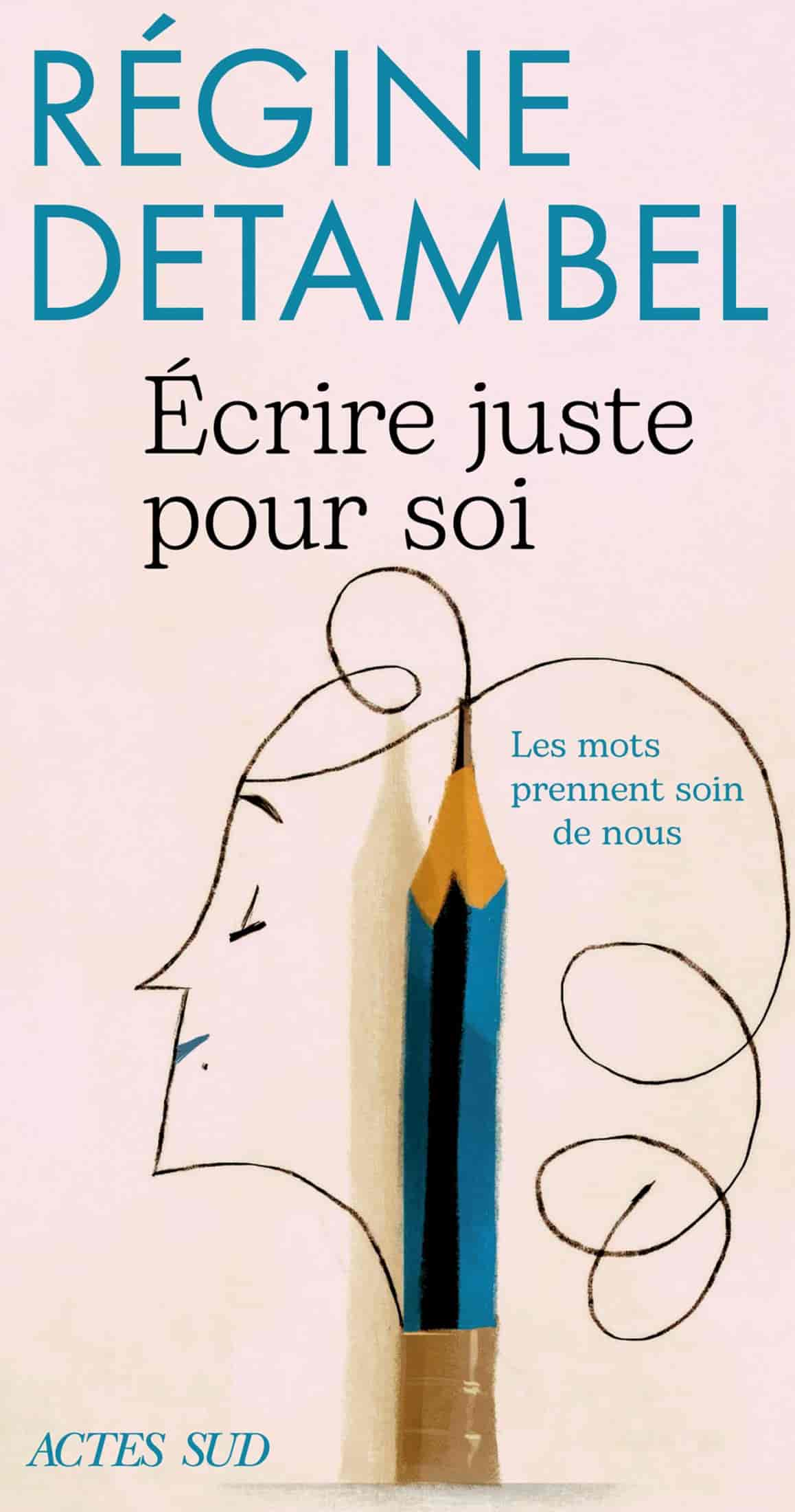 Écrire juste pour soi: Les mots prennent soin de nous
