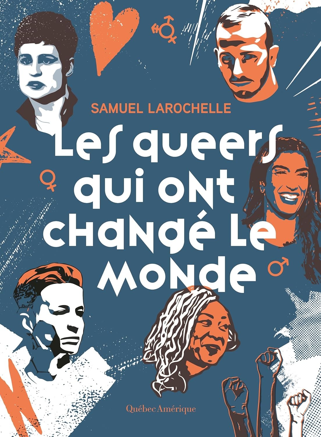 Les queers qui ont changé le monde