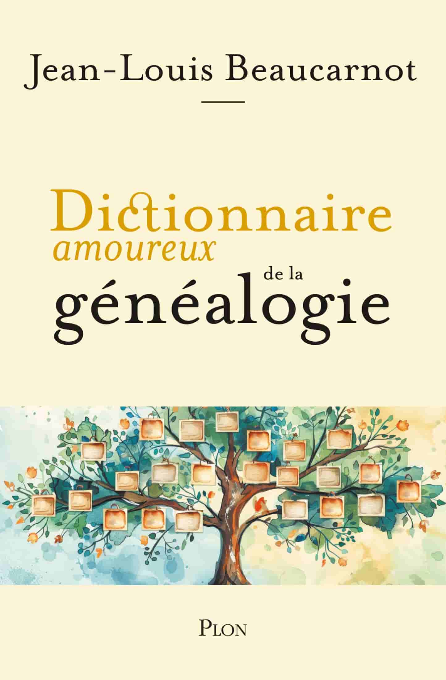 Dictionnaire amoureux de la généalogie