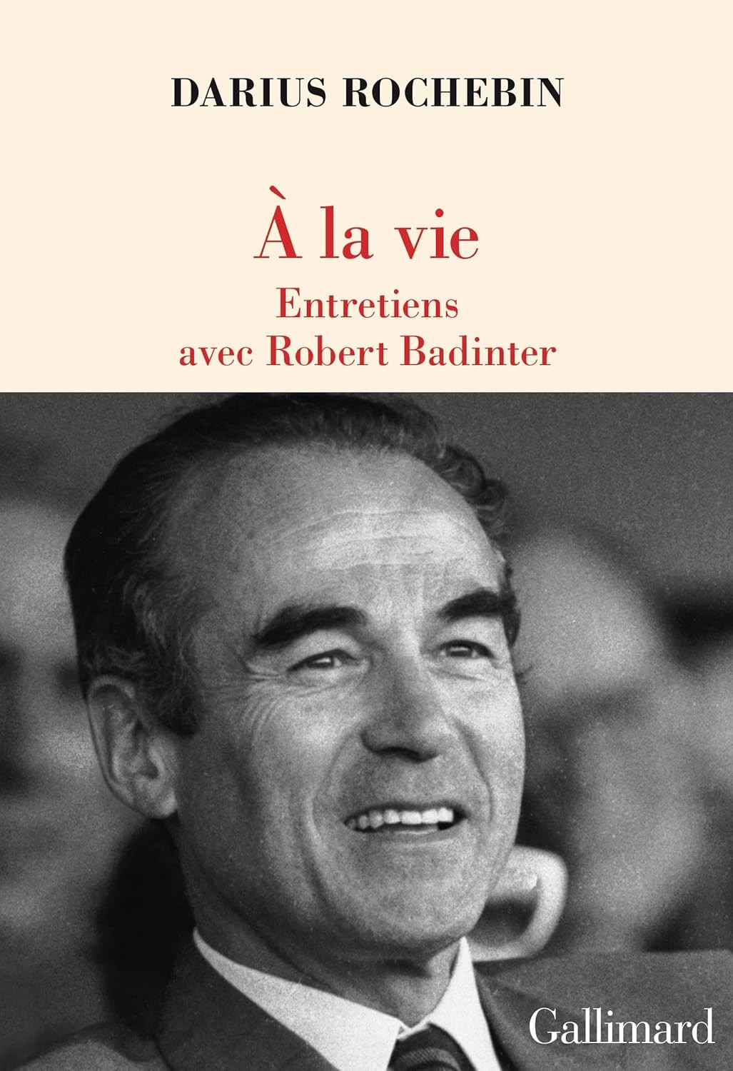 À la vie: Entretiens avec Robert Badinter
