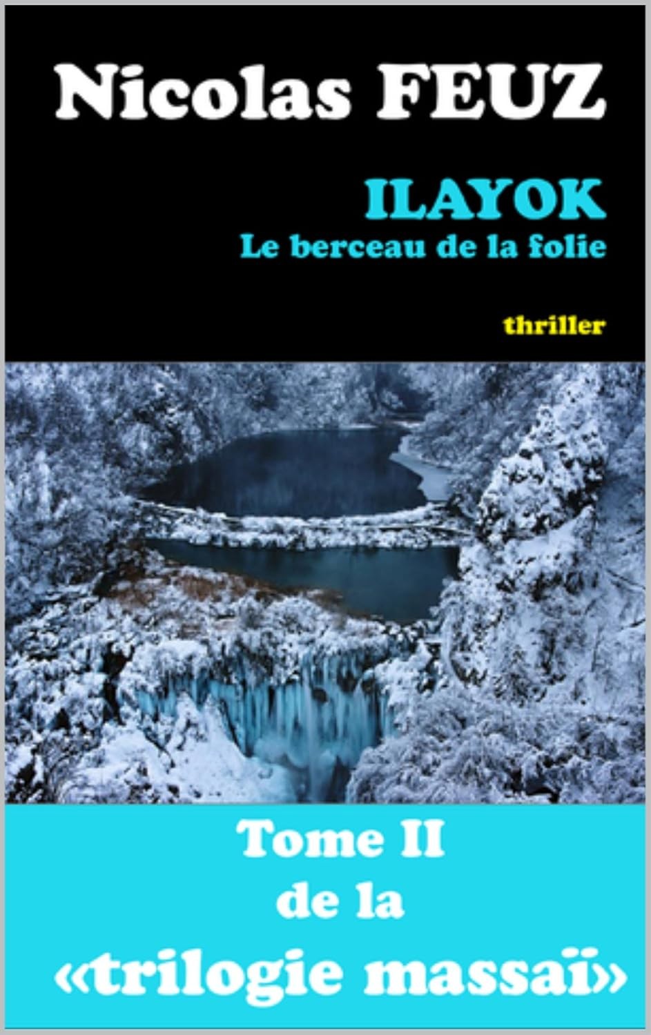 Ilayok, le berceau de la folie