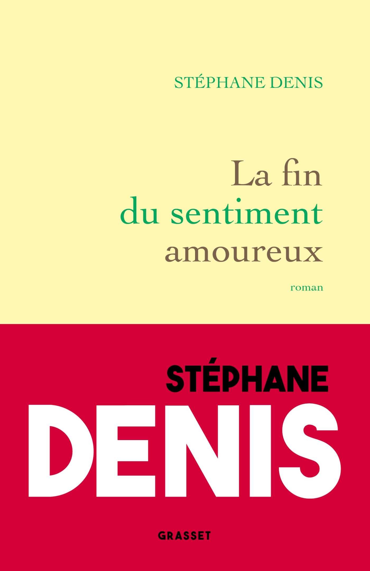 La fin du sentiment amoureux: Roman