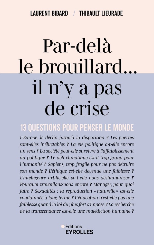 Par-delà le brouillard… Il n’y a pas de crise