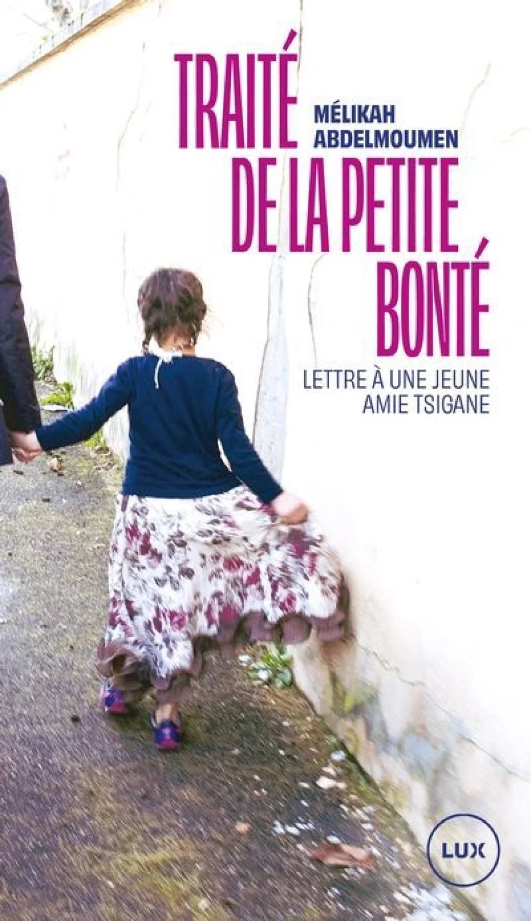 Traité de la petite bonté: Lettre à une jeune amie tsigane