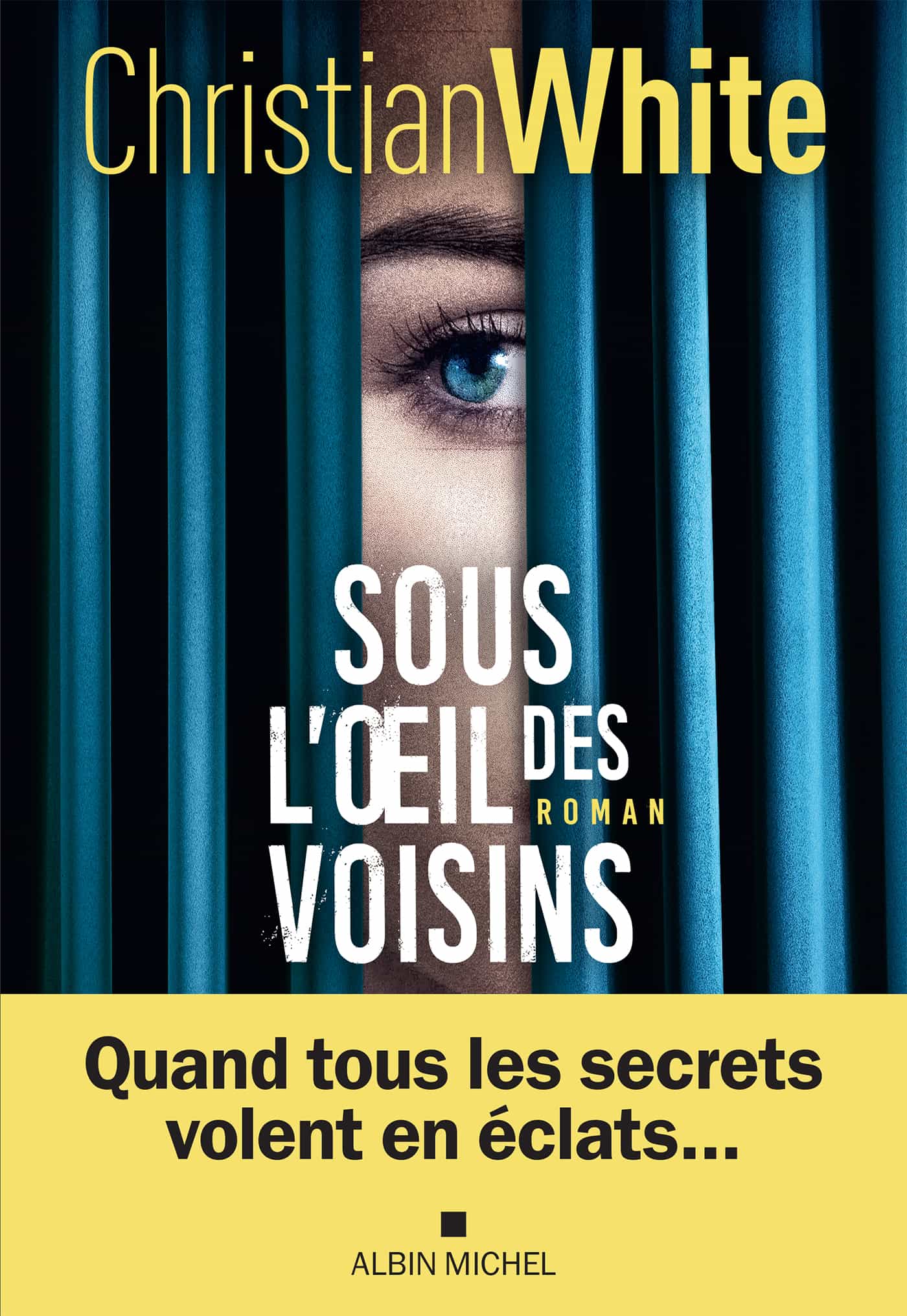 Sous l'œil des voisins