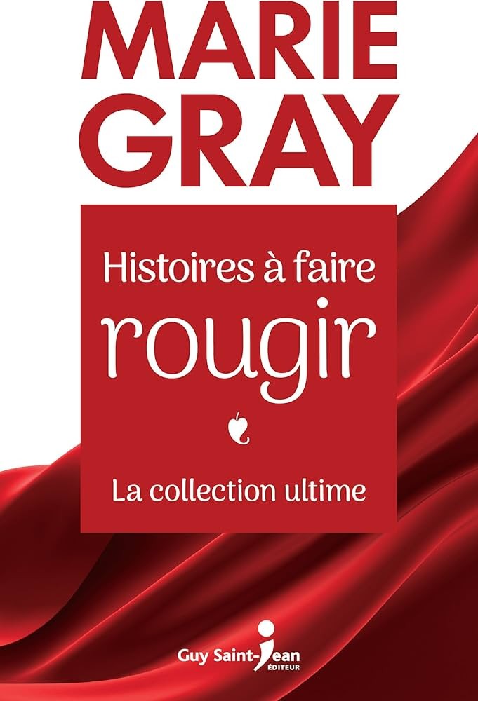 Histoires à faire rougir. La collection ultime