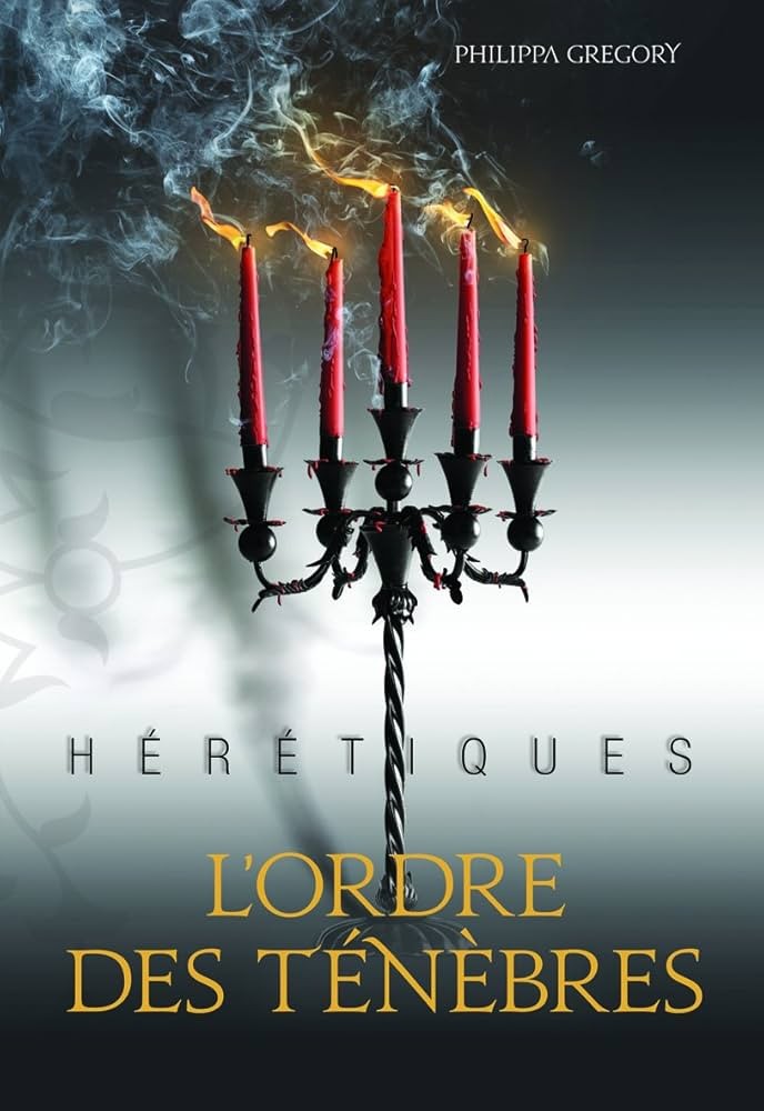 Hérétiques (Tome 2) - L'ordre des Ténèbres