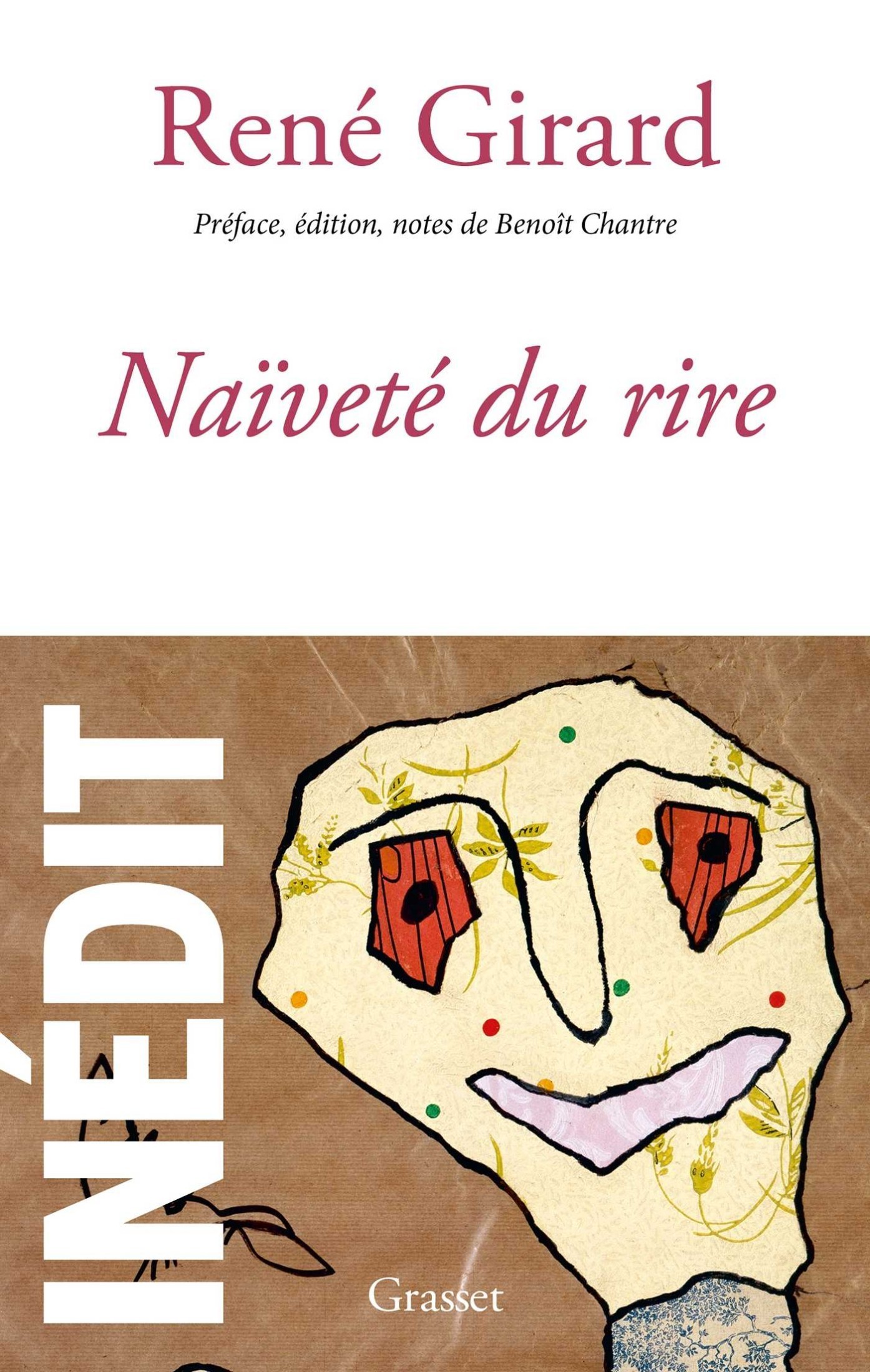 Naïveté du rire: Inédit - Préface, édition et notes par Benoît Chantre