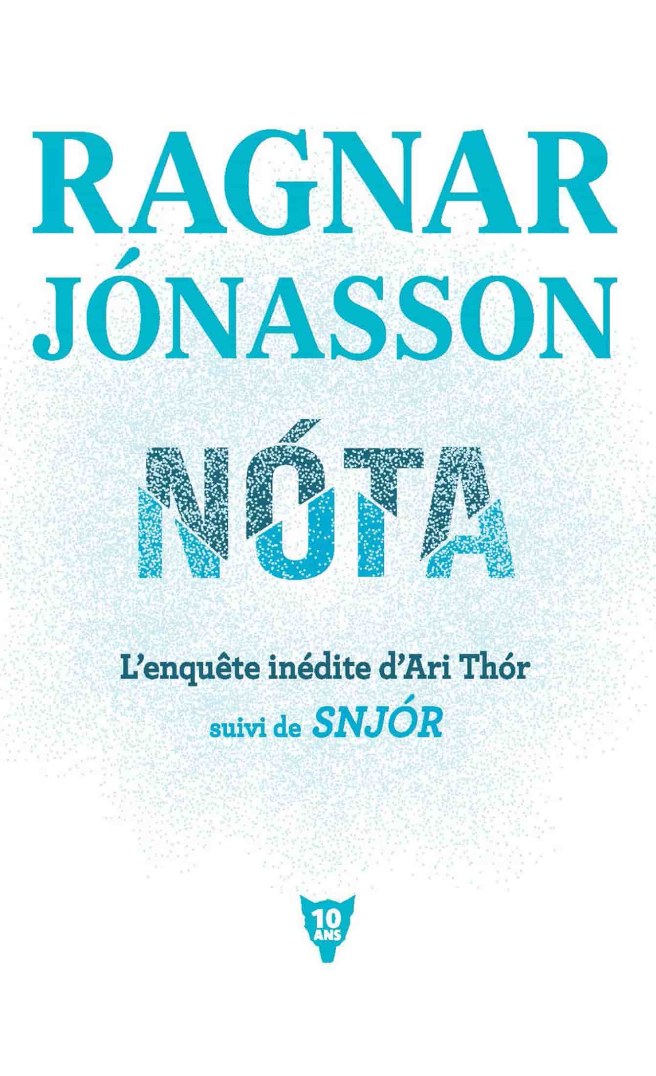 Nóta, l’enquête inédite d’Ari Thór suivi de Snjór
