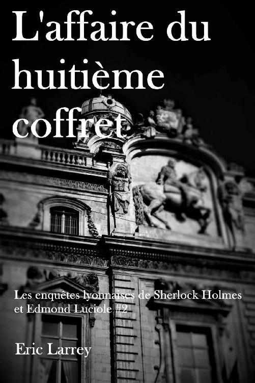 L'affaire du huitième coffret -  - Les enquêtes lyonnaises T02