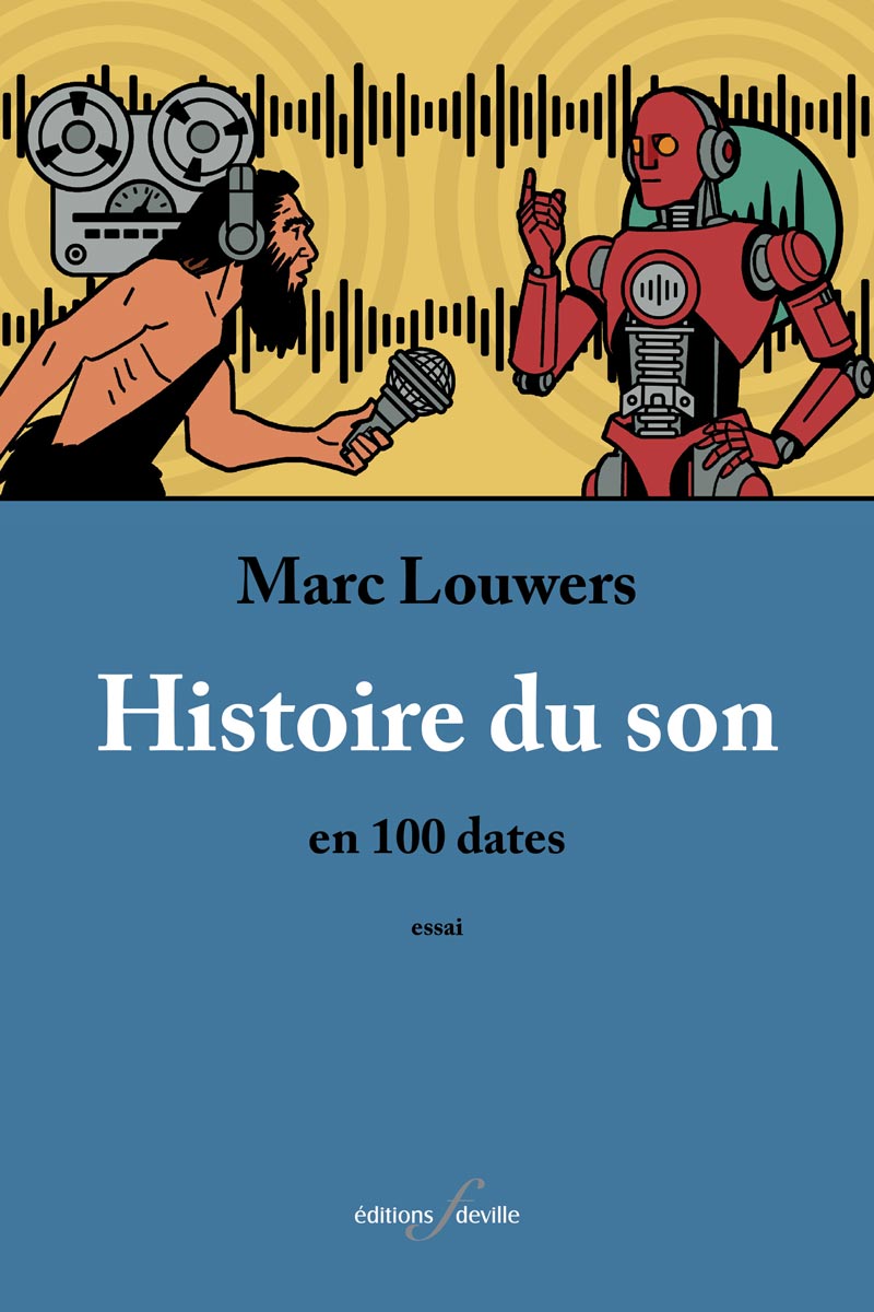 Histoire du son en 100 dates: essai