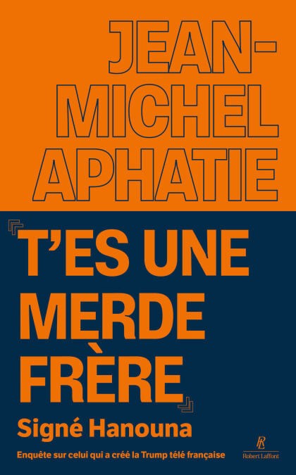 "T'es une merde frère"  Signé Hanouna