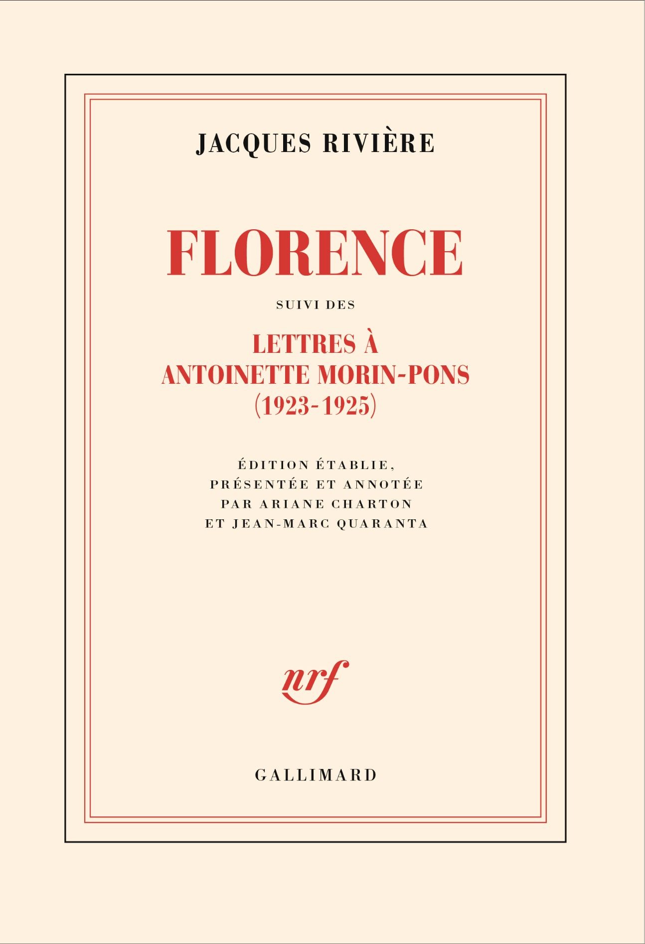 Florence suivi des Lettres de Jacques Rivière à Antoinette Morin-Pons (1923-1925)