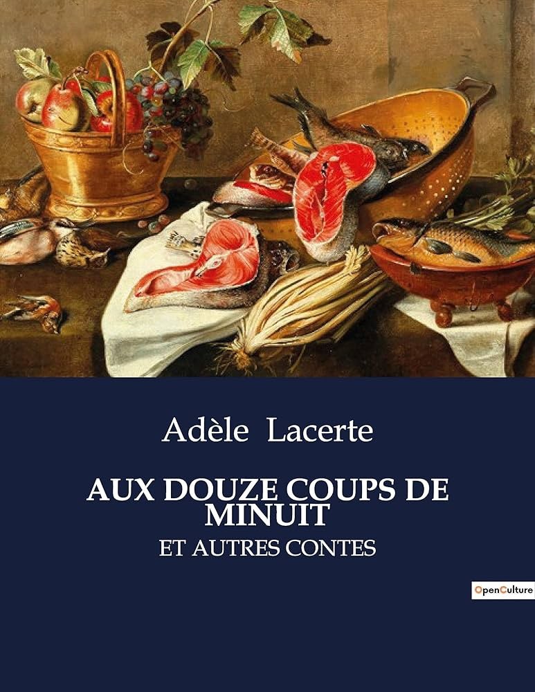 Aux douze coups de minuit et autres contes
