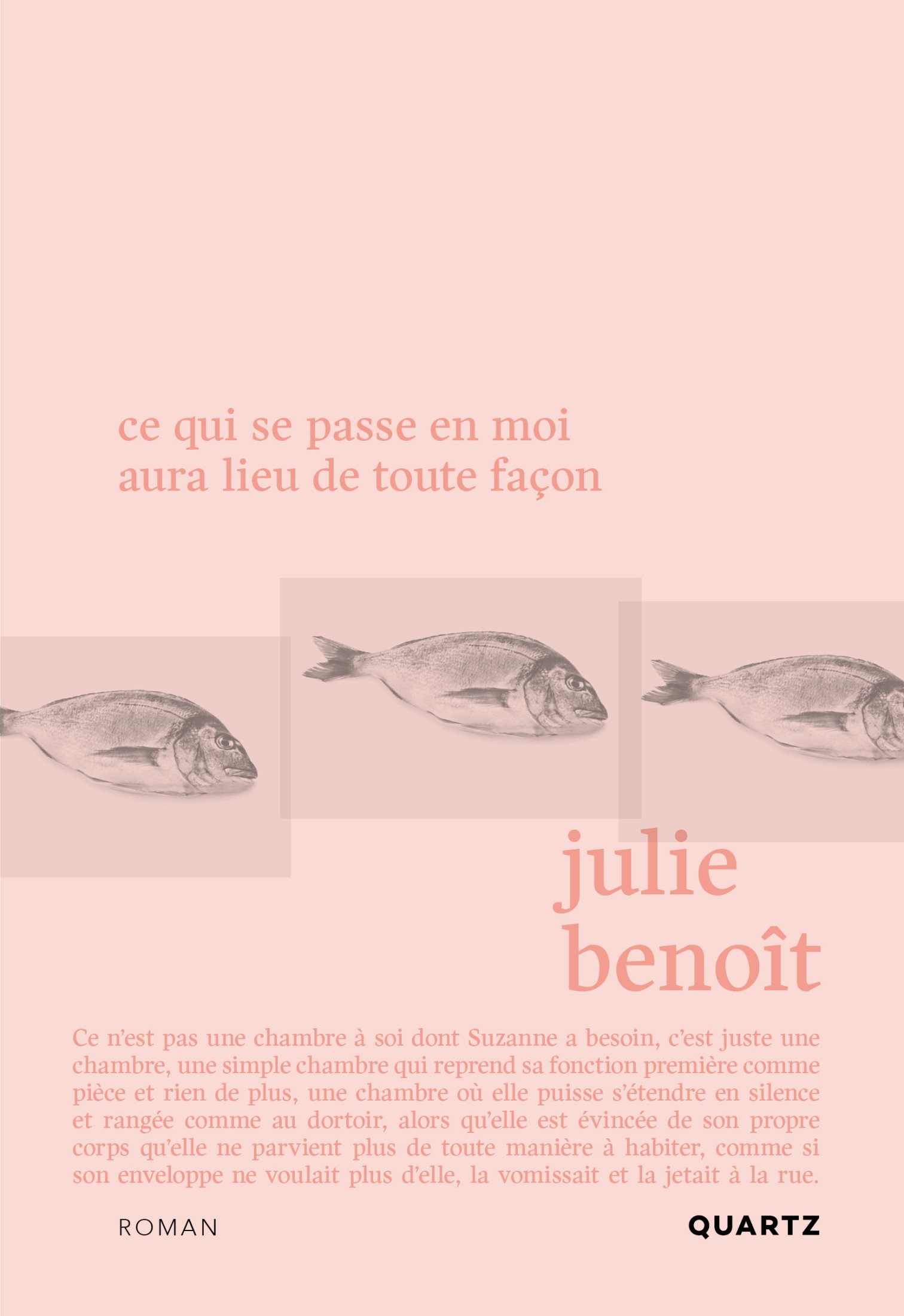 Ce qui se passe en moi aura lieu de toute façon