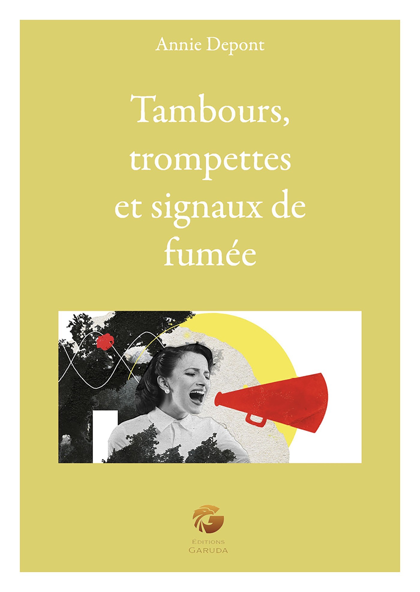 Tambours, trompettes et signaux de fumée