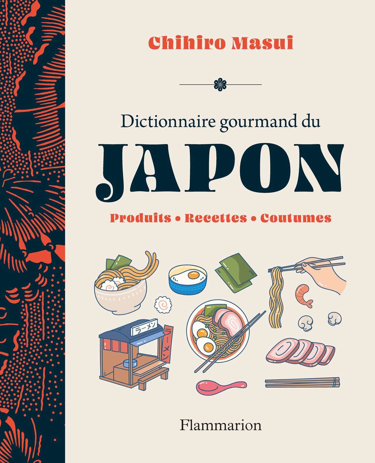 Dictionnaire gourmand du Japon: Produits, recettes, coutumes