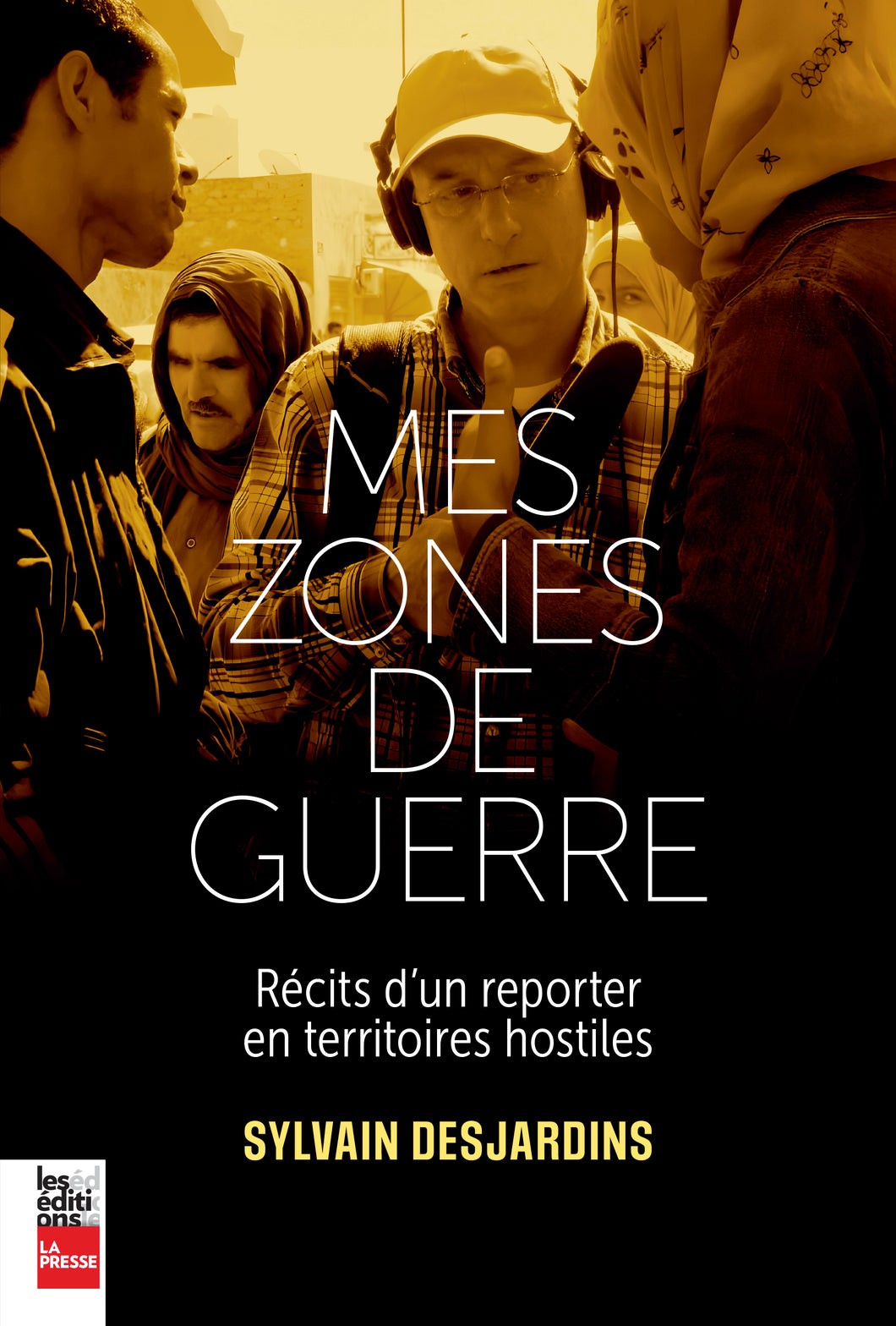 Mes zones de guerre: Récits d'un reporter en territoires hostiles