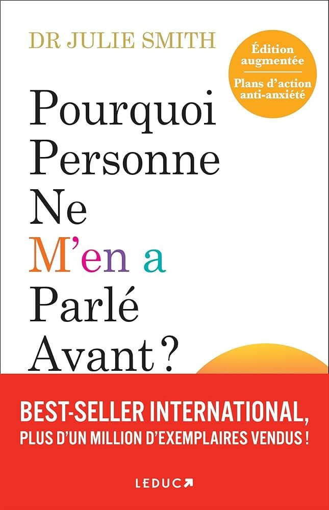 Pourquoi personne ne m'en a parlé avant, éd. augmentée