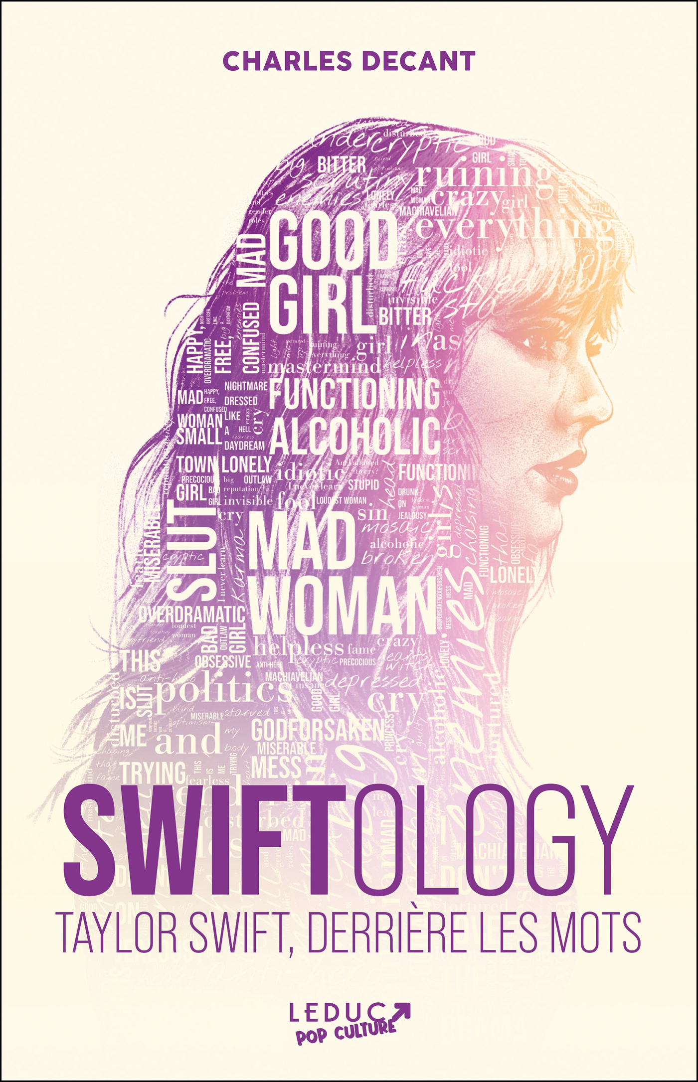 Swiftology : Taylor Swift, derrière les mots