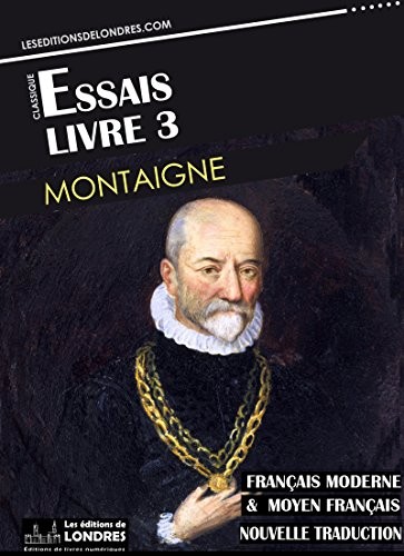 Les Essais - Livre III