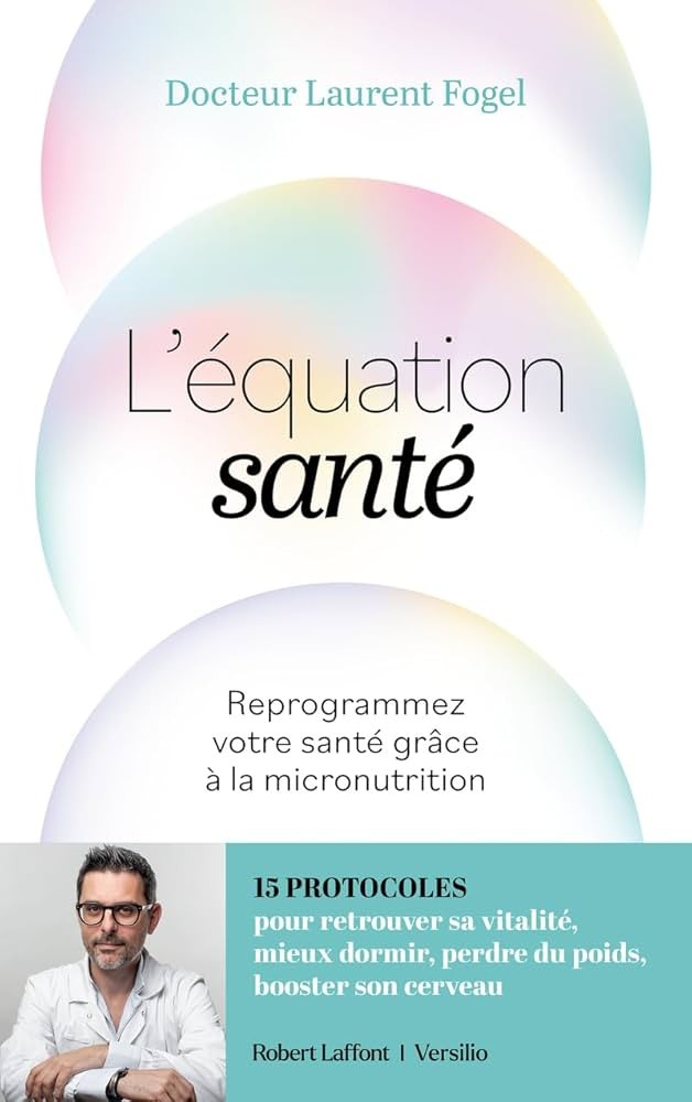 L'équation santé - Reprogrammez votre santé grâce à la micronutrition