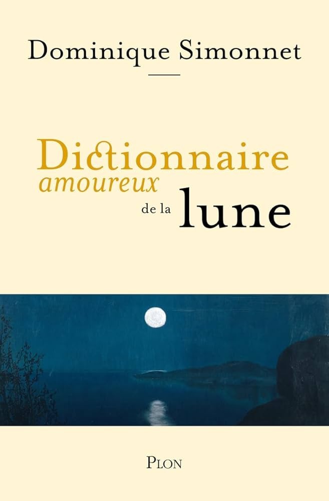 Dictionnaire amoureux de la Lune