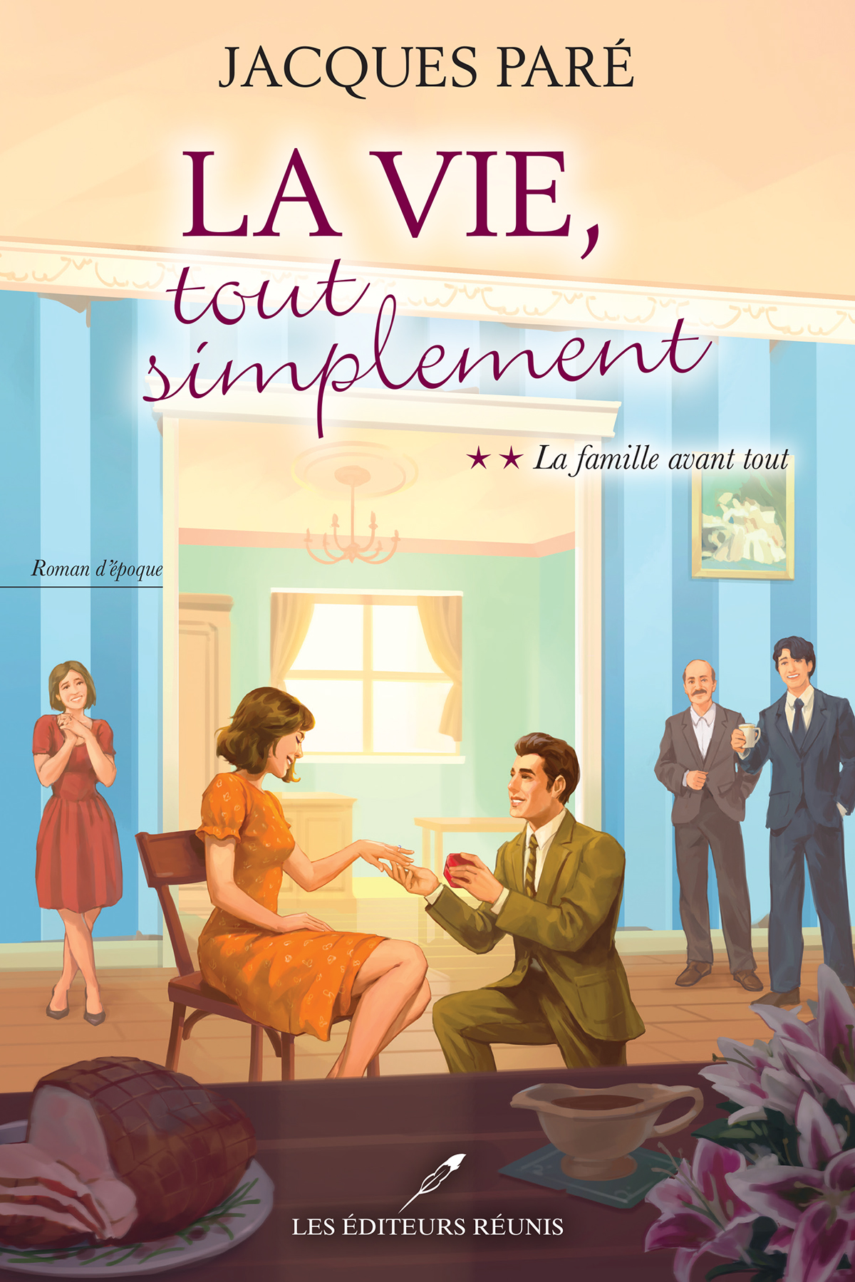 La famille avant tout: La vie, tout simplement