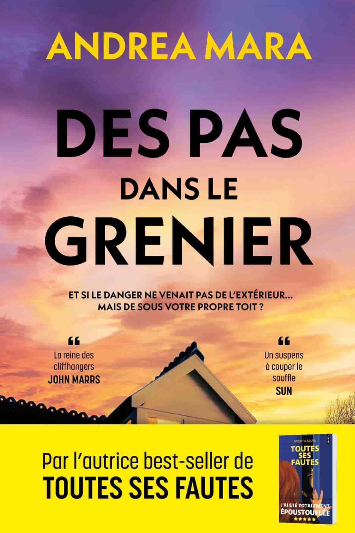 Des pas dans le grenier: Et si le danger ne venait pas de l’extérieur... mais de sous votre propre toit ?