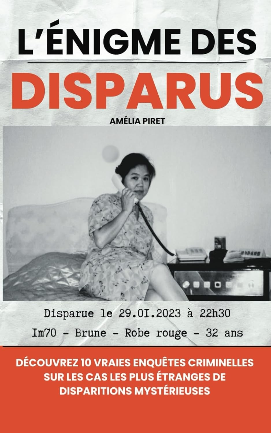 L’énigme des disparus: Découvrez 10 vraies enquêtes criminelles sur les cas les plus étranges de disparitions Mystérieuses