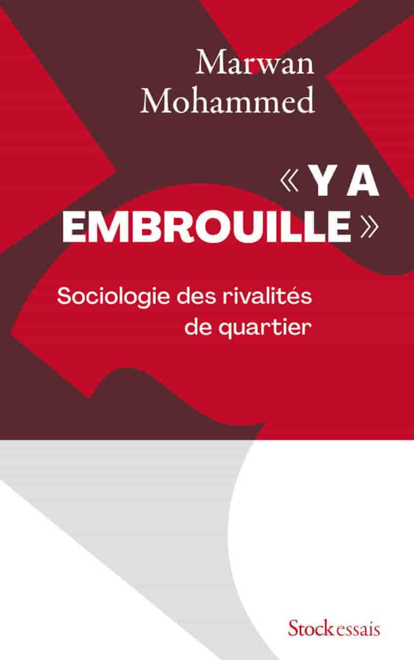 "Y a embrouille": Sociologie des rivalités de quartier