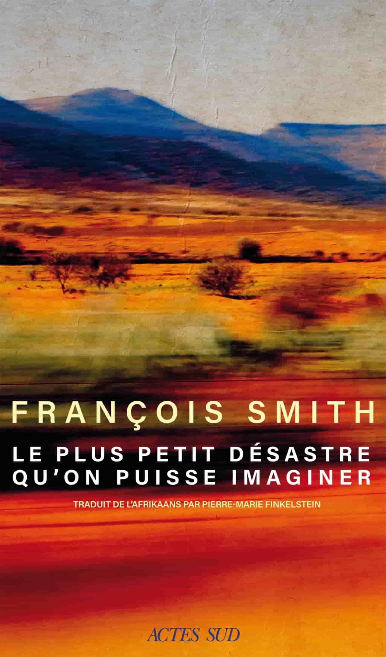 Le plus petit désastre qu'on puisse imaginer
