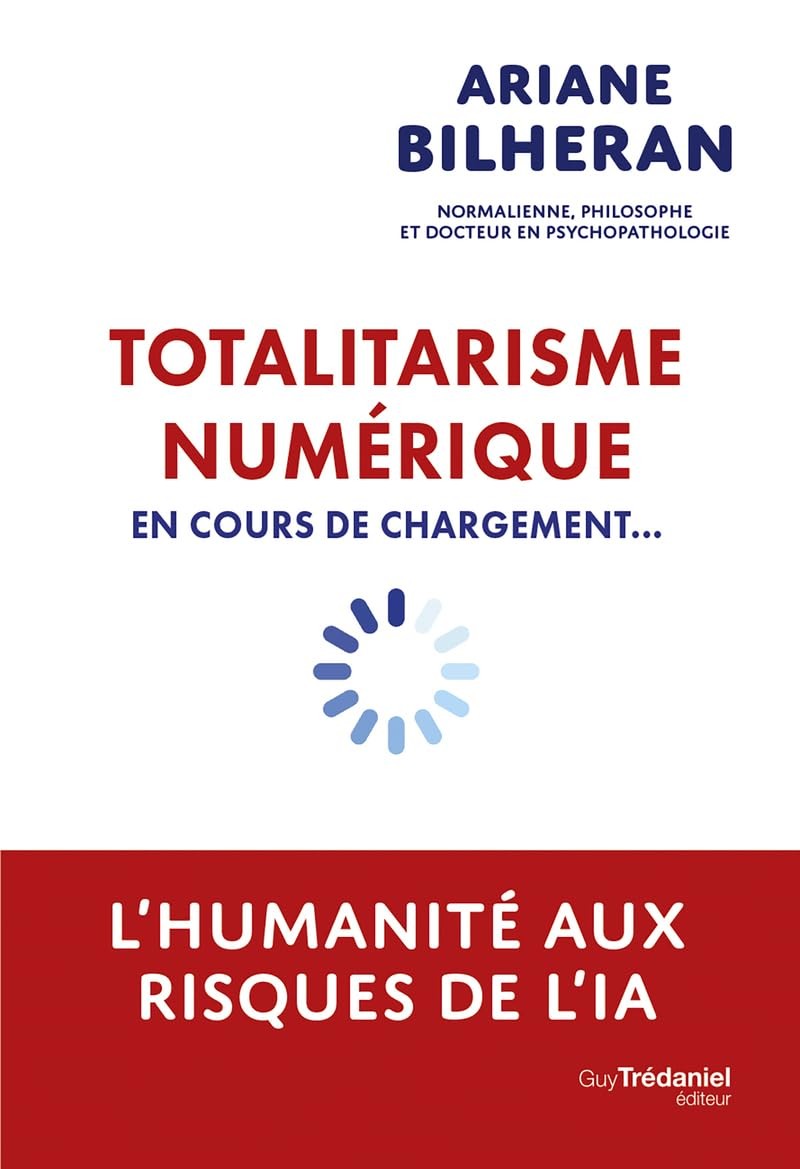 Totalitarisme numérique en cours de chargement... - L'humanité aux risques de l'IA