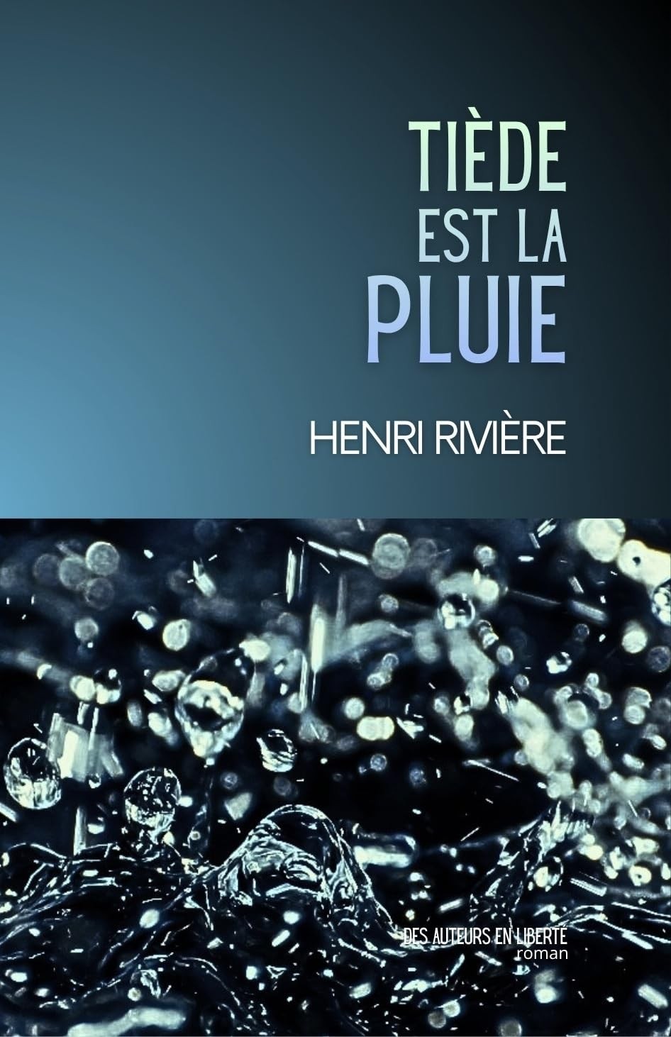 Tiède est la pluie