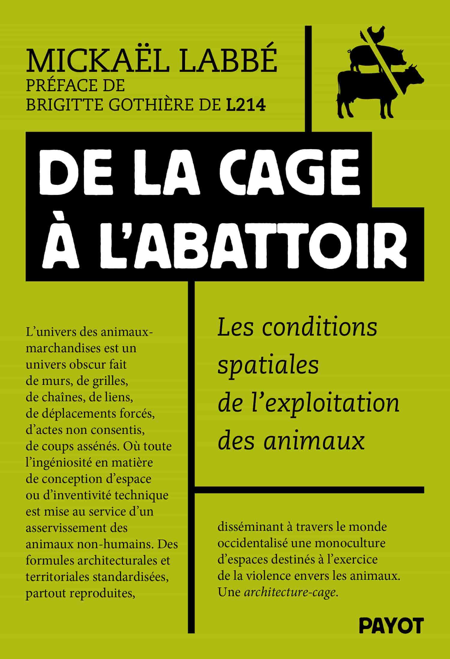 De la cage à l'abattoir: Les conditions spatiales de l'exploitation animale