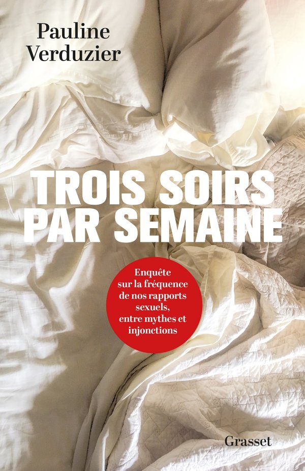Trois soirs par semaine: Enquête sur la fréquence de nos rapports sexuels, entre mythes et injonctions