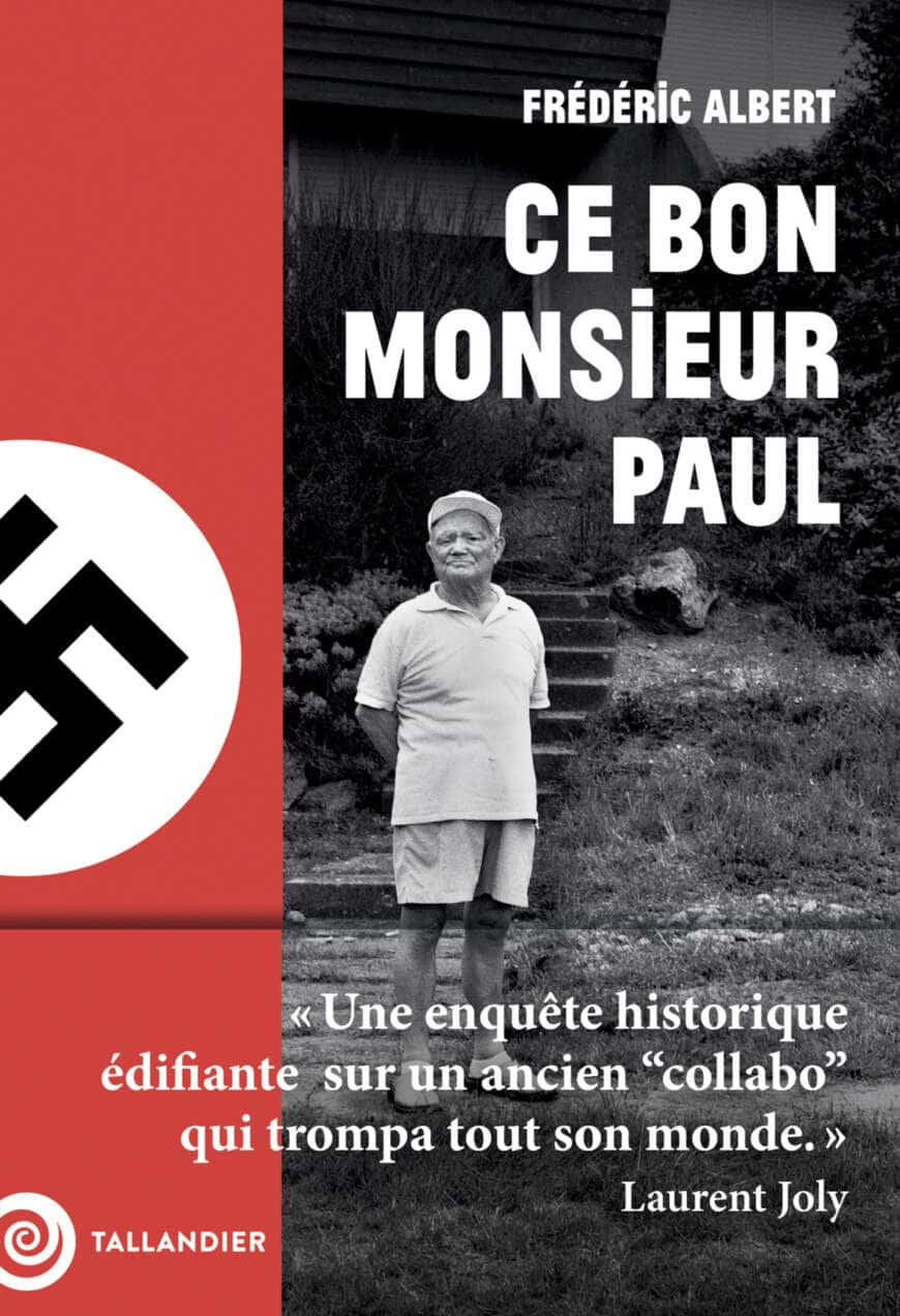 Ce bon monsieur Paul: Une enquête historique édifiante