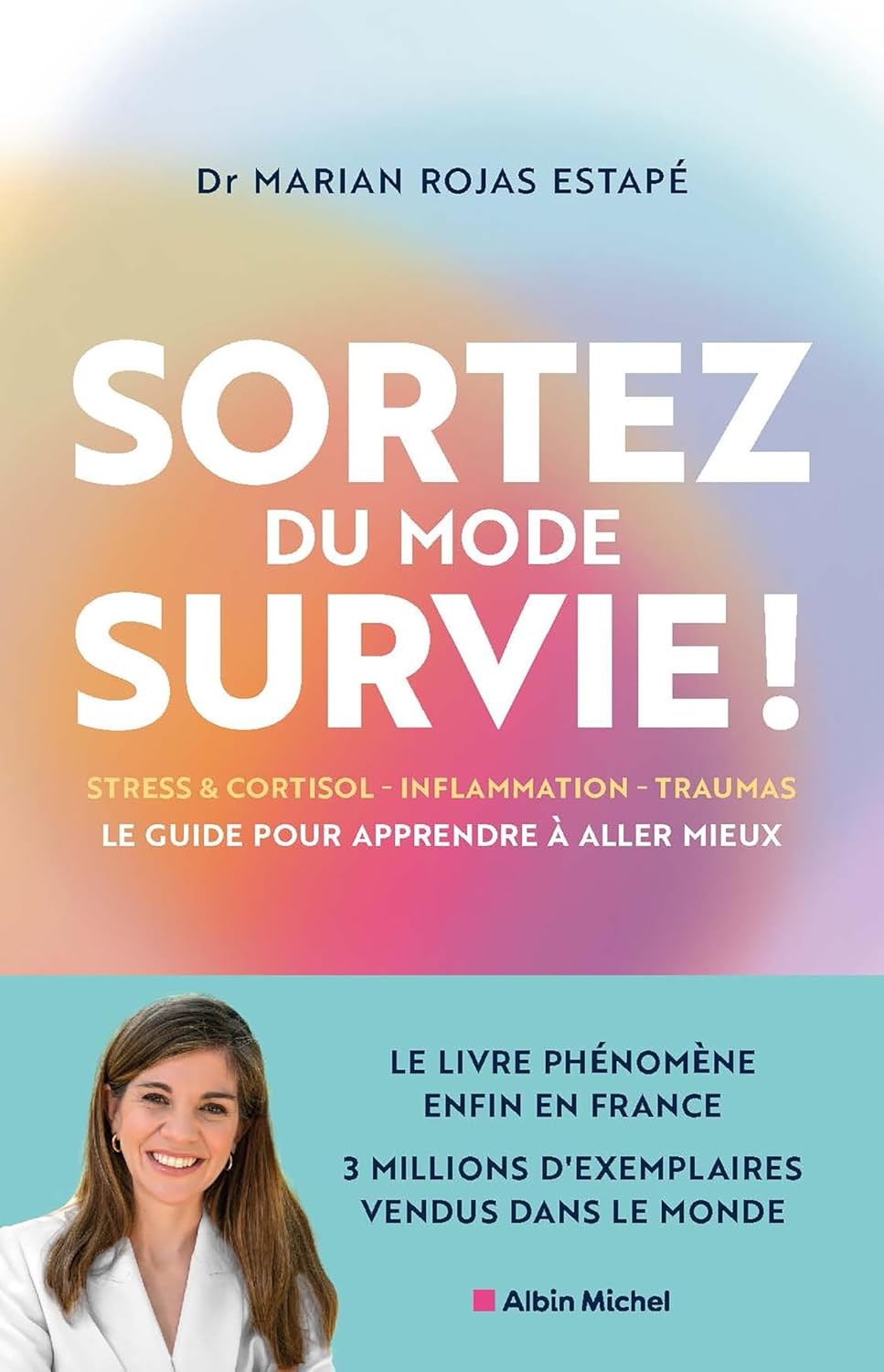 Sortez du mode survie !: Le guide pour apprendre à aller mieux