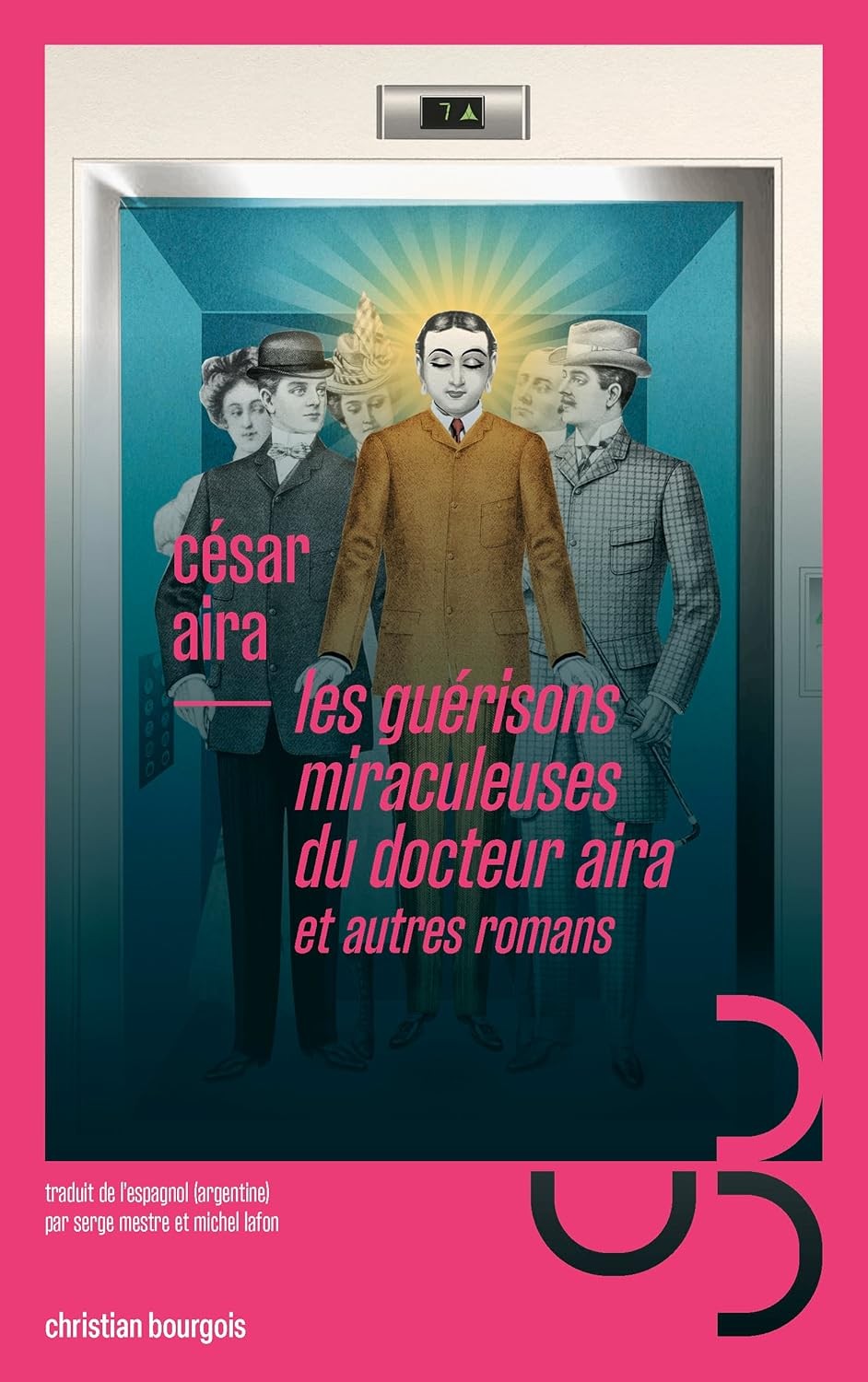 Les guérisons miraculeuses du docteur Aira – et autres romans