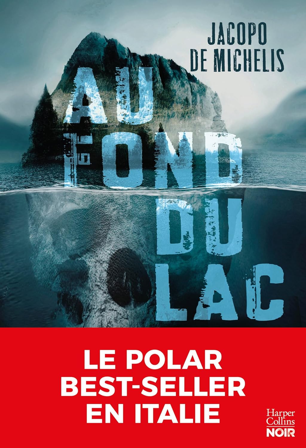 Au fond du lac: L'auteur de polar best-seller en Italie ! Un thriller captivant sur les fantômes du passé