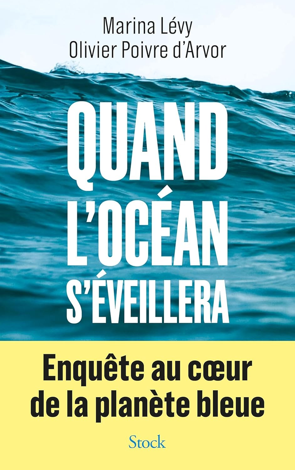 Quand l'Océan s'éveillera: Enquête au coeur de la planète bleue