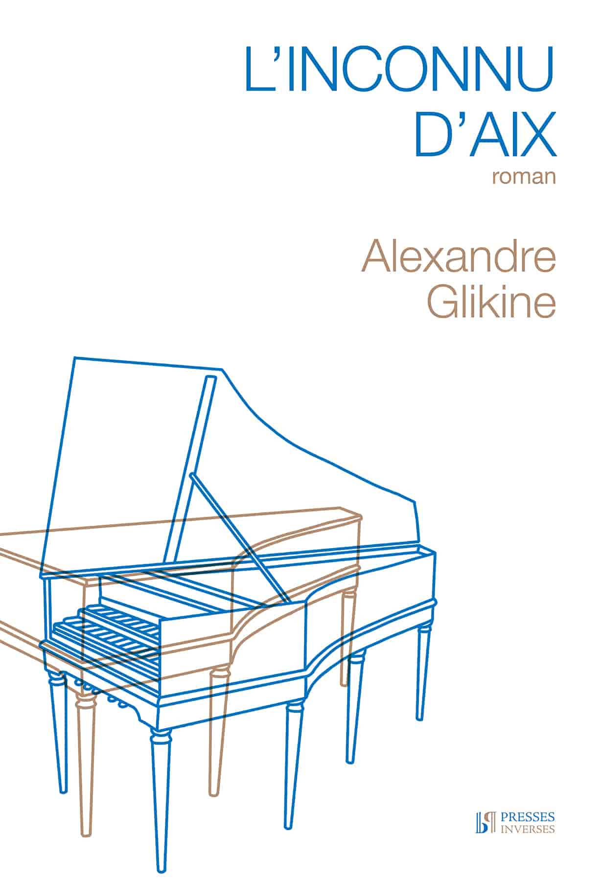 L'Inconnu d'Aix: roman
