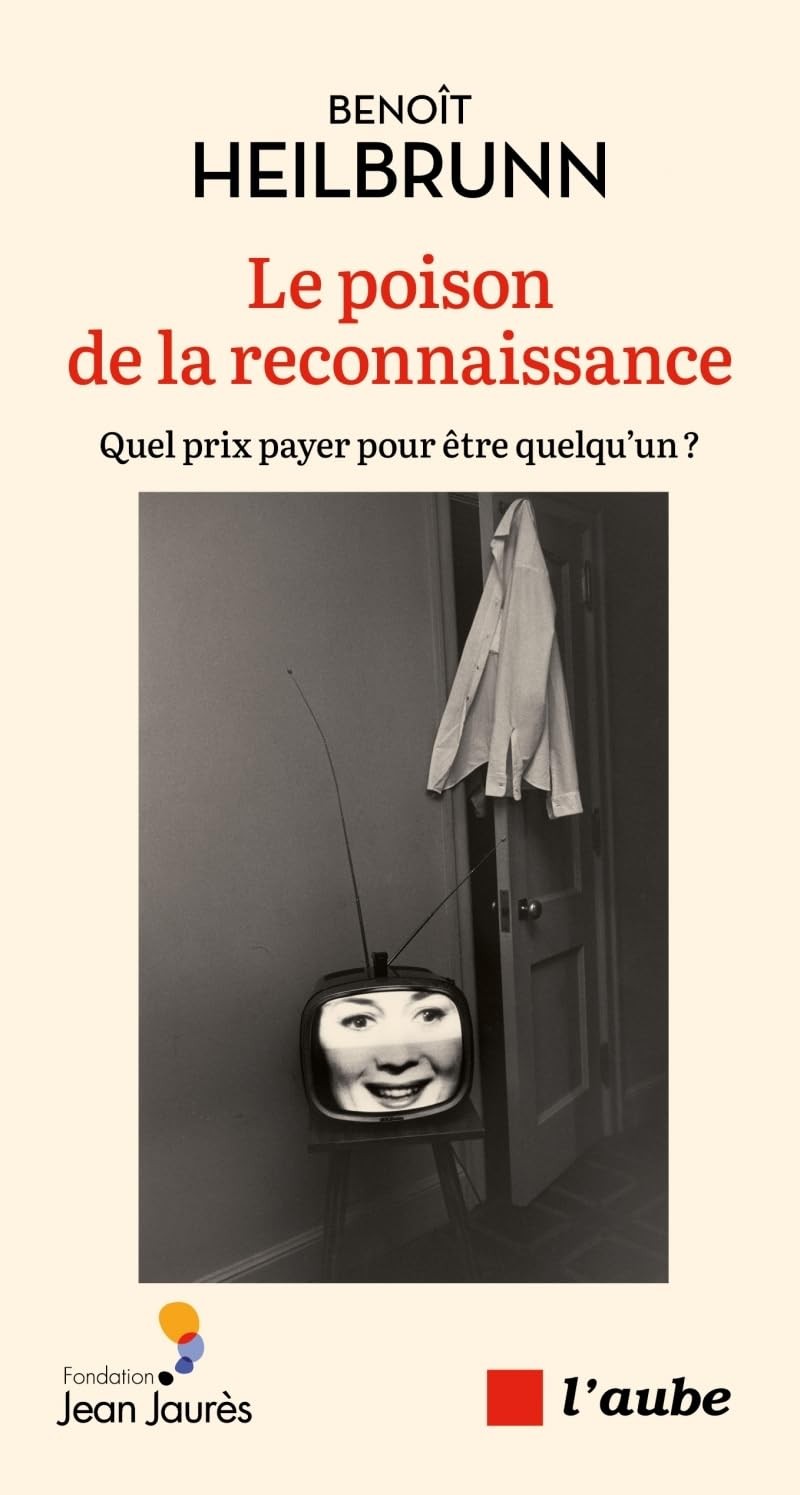 Le poison de la reconnaissance: Quel prix payer pour être quelqu'un ?
