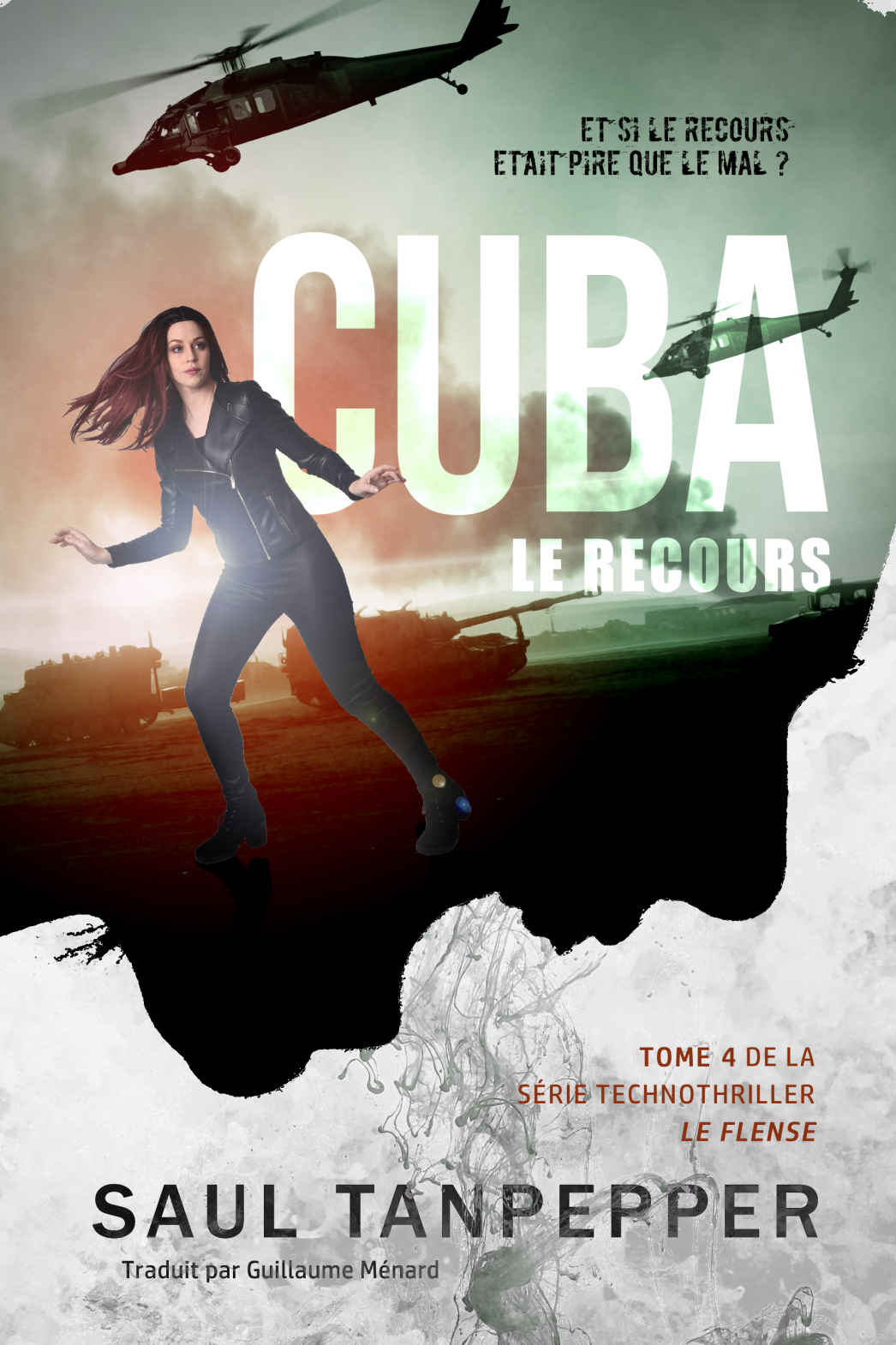 Cuba - Le Recours: Un thriller technologique apocalyptique